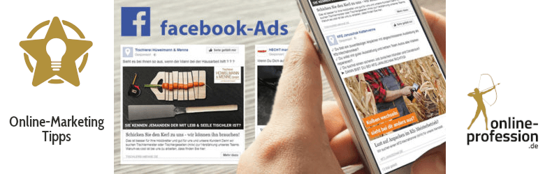 Facebook Ads: Werbung, dort wo die Zielgruppe ist