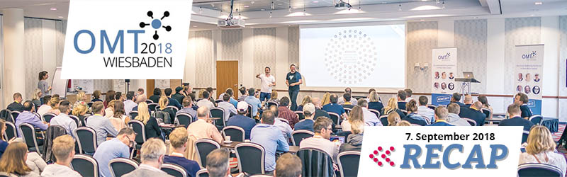OMT 2018 Recap: Was lief auf der Online Marketing Konferenz in Wiesbaden?