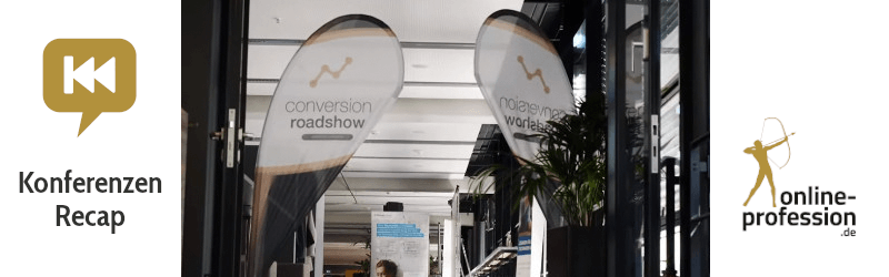 Conversion Roadshow 2019: Die Marketing-Konferenz in Köln – Recap